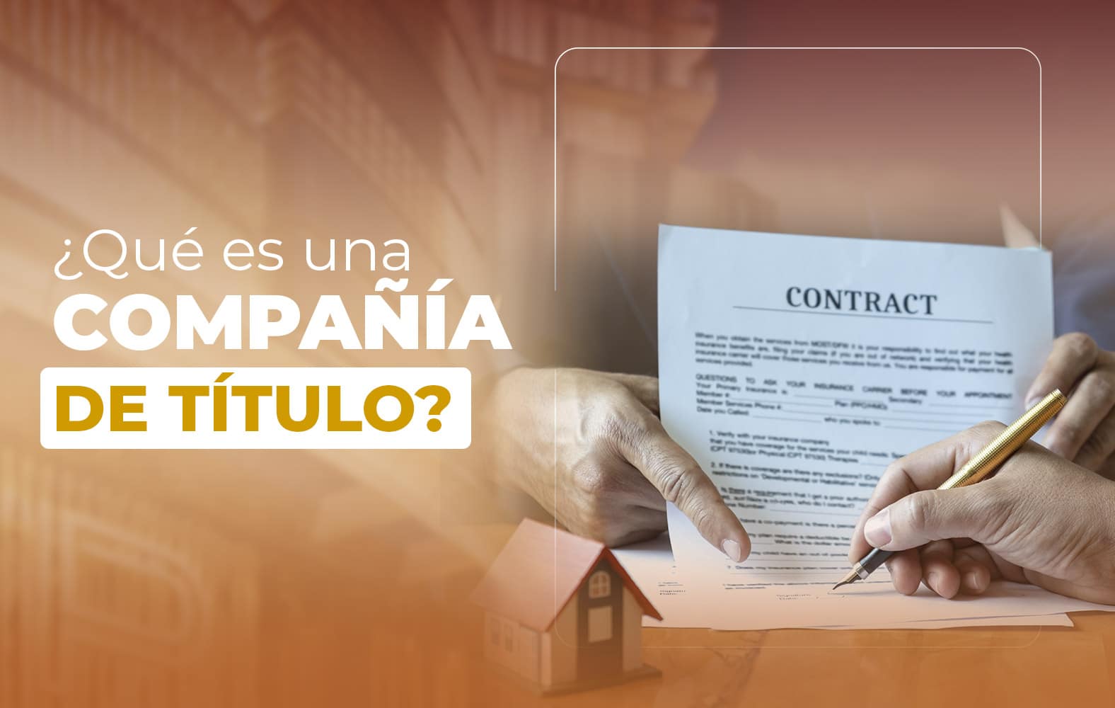 ¿Conoces cual es la labor de una compañía de título?
