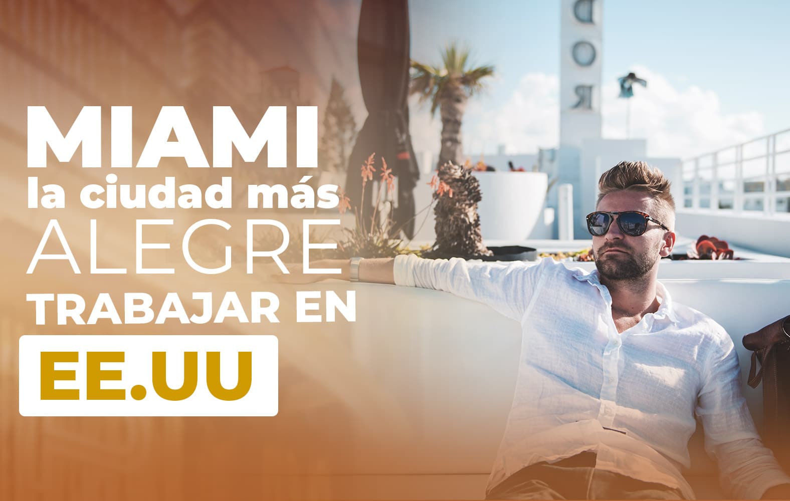 Miami es ideal para trabajar: