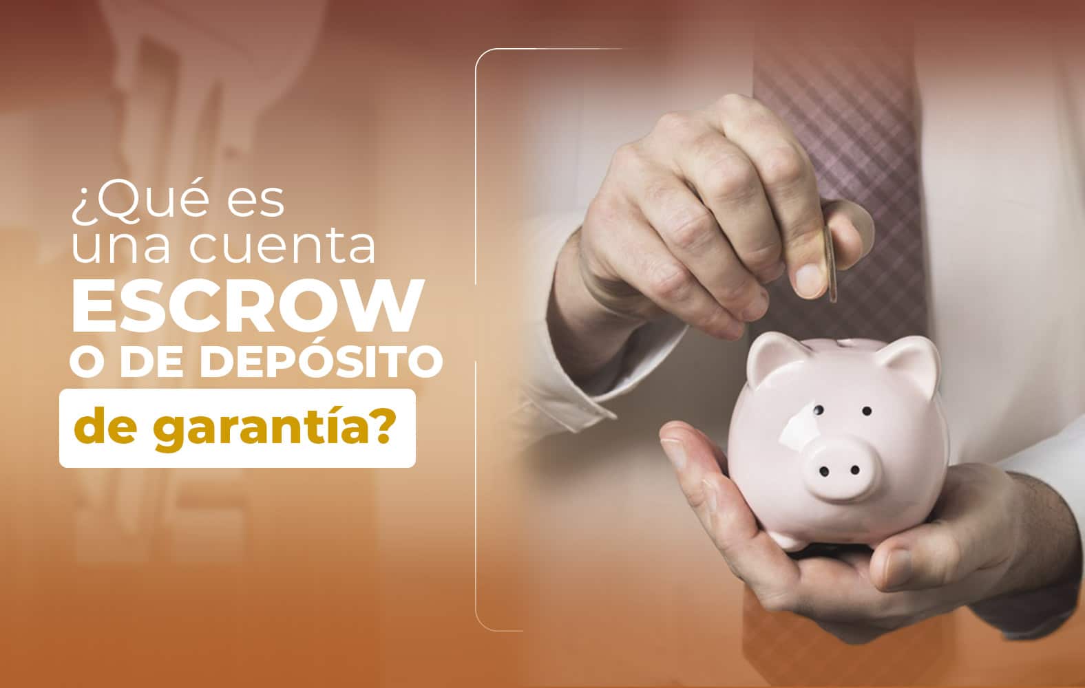 ¿Sabes qué es una cuenta de depósito de garantía?